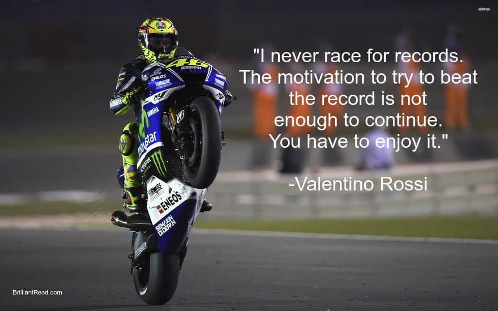 瓦伦蒂诺·罗西 (Valentino Rossi) 在娱乐方面的名言