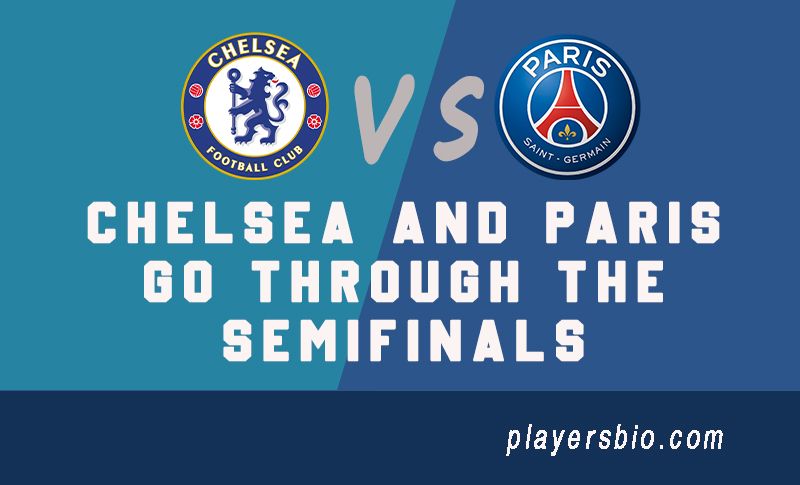 Toinen jalka shokki: Chelsea ja Pariisi käyvät läpi semifinaalit